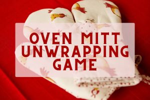 Oven Mitt Gift Unwrapping Game
